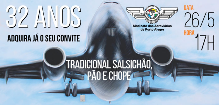 Imagem de Porto Alegre: Sindicato dos Aeroviários comemora 32 anos de lutas e conquistas