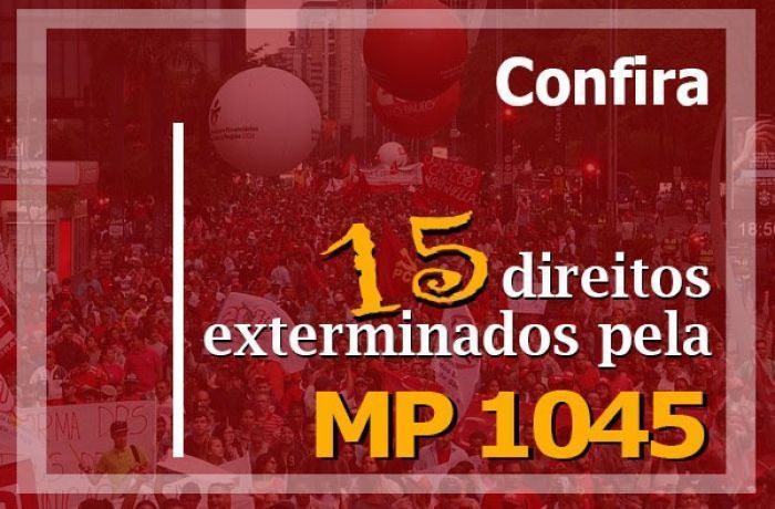 Imagem de Confira 15 direitos fundamentais que a MP 1045 tira dos trabalhadores