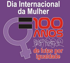 Imagem de Os desafios atuais nas comemorações dos 100 anos do Dia Internacional da Mulher