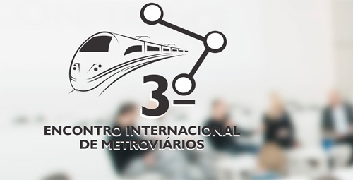 Imagem de Começa o 3º Encontro Internacional dos Metroviários 