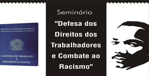 Imagem de Danny Glober participa do Seminário “Defesa dos Direitos dos Trabalhadores e Combate ao Racismo”